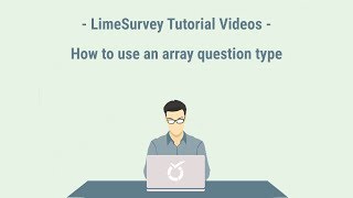 LimeSurvey Tutorial  Question Type Array [upl. by Flori822]