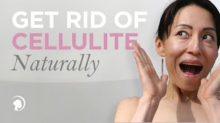 How to Get Rid of Cellulite Naturally [upl. by Wun]