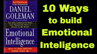 Emotional intelligence  10 Ways to build Emotional Intelligence by Daniel Goleman [upl. by Hamforrd]