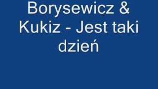 Borysewicz amp Kukiz  Jest taki dzień [upl. by Ines]