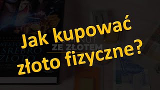 20 minut ze złotem Odcinek 33 Jak kupować złoto fizyczne [upl. by Nort]