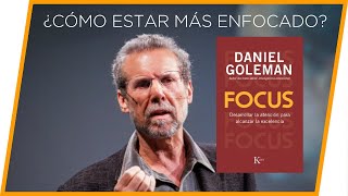 Resumen del libro Focus de Daniel Goleman [upl. by Shirline]