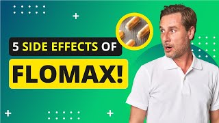 5 Side Effects of Flomax Tamsulosin [upl. by Ahsenhoj477]