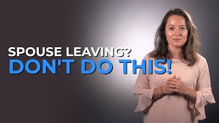 5 Things NOT To Say When Your Spouse Is Leaving You [upl. by Afaw143]