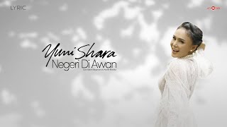 Yuni Shara  Negeri Di Awan Lyrics [upl. by Avictor]