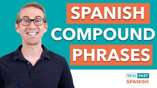 Compound Phrases  Hacking Conversational Spanish [upl. by Krissie346]