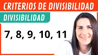 Criterios de DIVISIBILIDAD del 7 8 9 10 11 🧩 [upl. by Yknip]