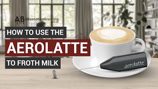 How To Use the AeroLatte To Froth Milk [upl. by Aynam]