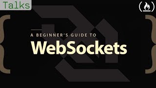 A Beginners Guide to WebSockets [upl. by Elleinad689]