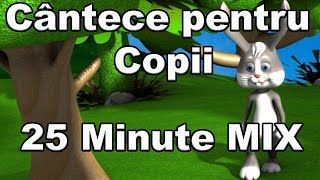 Cantece pentru copii  Mix 25 minute  Melodii pentru copii  CanteceleCopiiro [upl. by Miriam]