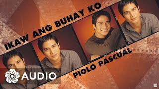 Piolo Pascual  Ikaw Ang Buhay Ko Audio 🎵  Piolo [upl. by Einaled361]