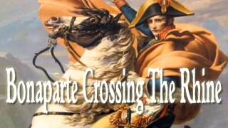 Bonaparte Crossing the Rhine [upl. by Palgrave]