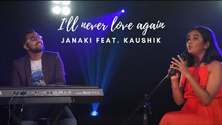 Ill Never Love Again  Lady Gaga  Janaki ft Kaushik [upl. by Leilamag]