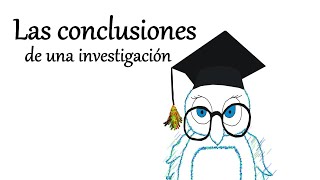 Las conclusiones de una investigación [upl. by Bibbye]