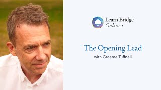 The Opening Lead in Bridge  Learn Bridge Online with Graeme Tuffnell [upl. by Yhtomot158]