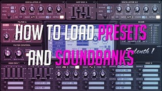 How to Load Presets and Soundbanks into Sylenth1 [upl. by Bodwell]