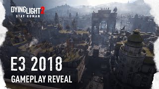 Dying Light 2 Stay Human  Official Gameplay Trailer  PS4 [upl. by Sanyu]