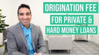 Origination Fee for Private Hard Money Loans Explained [upl. by Debera]