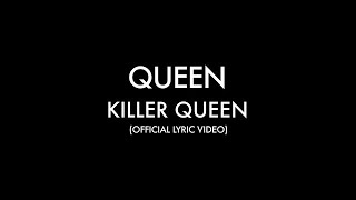 Queen  Killer Queen Official Lyric Video [upl. by Ronn530]