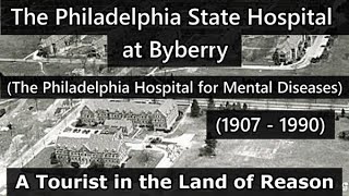 The Philadelphia State Hospital at Byberry 1907  1990 [upl. by Benis]