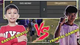 RASYAH RASYID VS FRONTAL GAMING  MODE CLASH SQUAD  FREE FIRE [upl. by Loy]