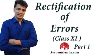 Rectification of Errors  Class 11  Introduction  Classification of Errors  Part 1 [upl. by Vocaay]