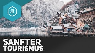 Was ist Sanfter Tourismus  Tourismus 4 [upl. by Otcefrep]