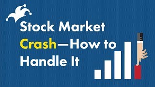 Stock Market Crash  How to Handle It [upl. by Adnac]