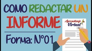 COMO REDACTAR UN INFORME  Forma 01  Aprendizaje Virtual [upl. by Pike]