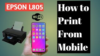 How to Connect Epson L805 with Mobile And How to Print from Mobile Through Wifi Epson Printer [upl. by Jarus]