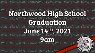 Northwood High School Class of 2021 Commencement Ceremony [upl. by Germin]