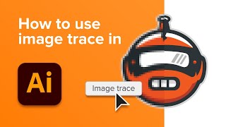 How to use Image Trace in Adobe Illustrator [upl. by Aplihs]