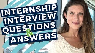 INTERNSHIP INTERVIEW QUESTIONS AND ANSWERS  20 Examples to Help You Prepare for Your Interview [upl. by Harmony]