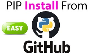 Pip Install From GitHub  Python Packages  Easy Method  Must Watch for Beginners [upl. by Chrotoem]