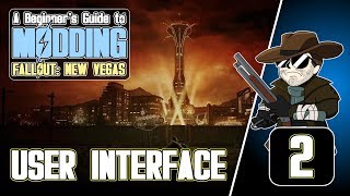 Beginners Guide to Modding FALLOUT New Vegas 20202  User Interface [upl. by Tikna]