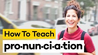 Teaching Pronunciation in 8 Steps [upl. by Oinotnanauj]