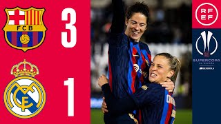 RESUMEN SupercopaFemenina  FC Barcelona 31 Real Madrid CF  Semifinal [upl. by Burgwell]