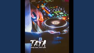 El Tata Remix [upl. by Tildy108]