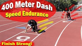 How To Run Faster 400 Meter Dash Endurance Track Workout [upl. by Jeff329]