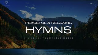 30 Beautiful Relaxing Hymns Peaceful Instrumental Music [upl. by Cam575]