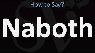 How to Pronounce Naboth CORRECTLY [upl. by Monahan]