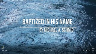 Baptized In His Name [upl. by Editha225]