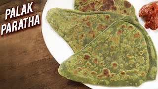 Palak Paratha  Healthy amp Tasty Spinach Paratha  Indian Style Palak Ka Paratha Recipe  Varun [upl. by Ennazzus775]