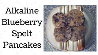 Blueberry Spelt Pancakes DrSebi Alkaline Electric Recipe [upl. by Obbard]