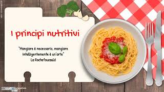 I principi nutritivi [upl. by Tenrag]