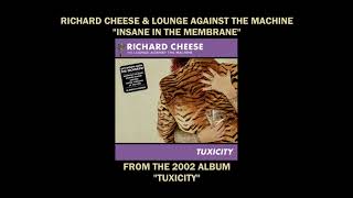 Richard Cheese quotInsane In The Brainquot from the 2002 album quotTuxicityquot [upl. by Kammerer780]