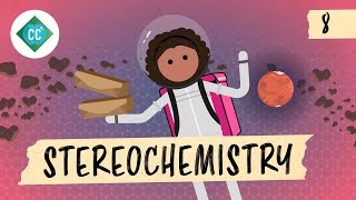 Stereochemistry Crash Course Organic Chemistry 8 [upl. by Airdnaed]