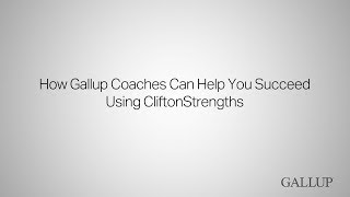 How Gallup Coaches Can Help You Succeed Using CliftonStrengths [upl. by Koller]