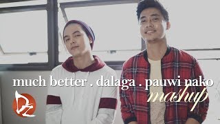 Much Better x Dalaga x Pauwi NaKo Mashup w Jun Sisa [upl. by Domeniga571]