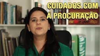 CUIDADOS COM A PROCURAÇÃO [upl. by Tjader]